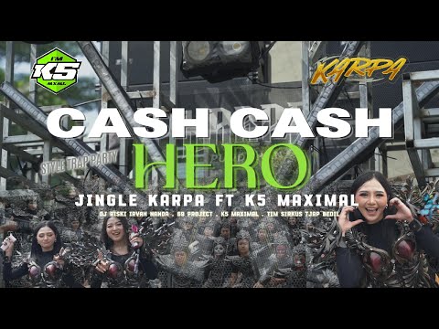 DJ CASH CASH HERO - KARPA PUNDUHAN FT K5 MAXIMAL by DJ RISKI IRVAN NANDA