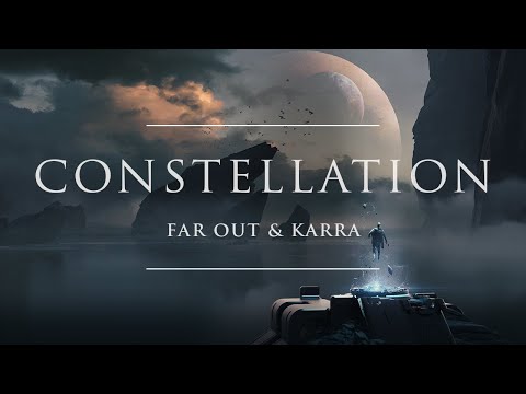 Far Out & KARRA - Constellation