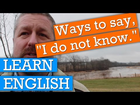 跟著加拿大人Bob學英文系列:外國人說「我不知道」的三種說法! (3 Ways that English Speakers Say, )