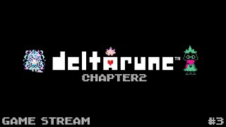 【DELTARUNE】Chapter2!!!サイバーフィールドを駆け抜けるぞ!!!!!!  #4  ※ネタバレ禁止※【#常盤はなこ🌸🦕 】