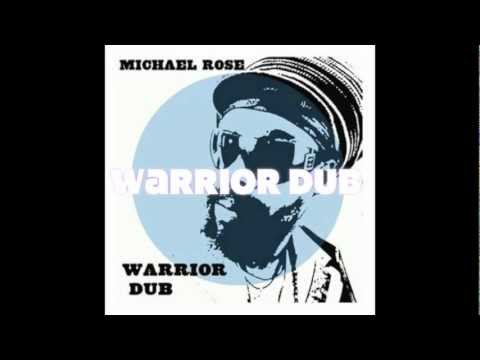 MICHAEL ROSE - WARRIOR DUB (FULL ALBUM - A TWILIGHT CIRCUS PROD.)