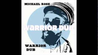 MICHAEL ROSE - WARRIOR DUB (FULL ALBUM - A TWILIGHT CIRCUS PROD.)