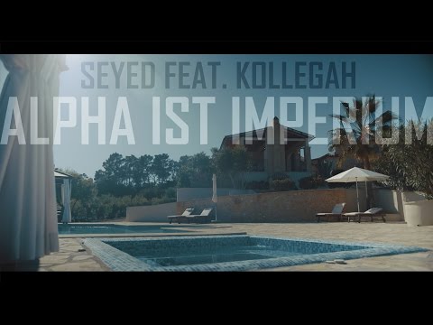 Seyed feat. Kollegah - Alpha ist Imperium (Prod. by Hookbeats & Phil Fanatic)