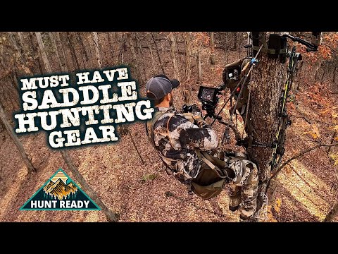 Must Have Saddle Hunting Gear!