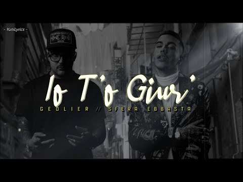 Geolier, Sfera Ebbasta - IO T'O GIUR' (Lyrics/Testo )