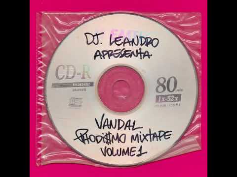 DJ. LEANDRO APRESENTA: VANDAL - PHODI$MO MIXTAPE VOL. 1