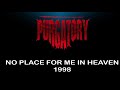 Purgatory - No Place For Me In Heaven