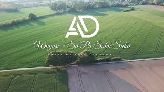 Download lagu Wayase - Sa Pu Suka Suka | Alan Darmawan (cover) mp3