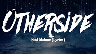Post Malone - Otherside (Lyrics)