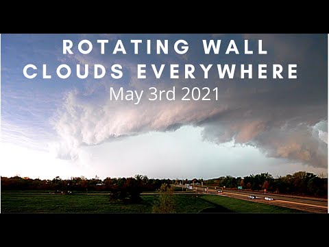 ROTATING WALL CLOUDS EVERYWHERE- May 3rd 2021