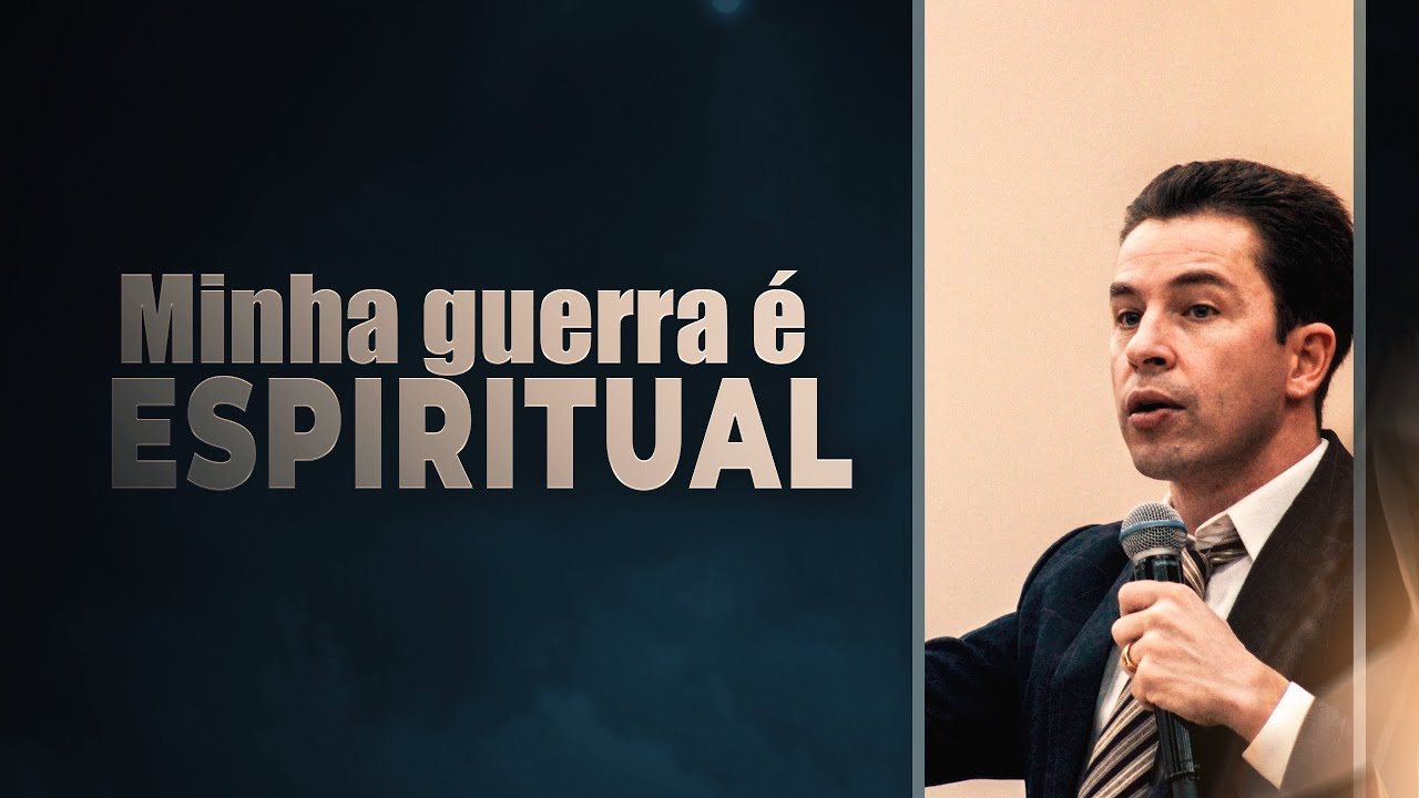 Minha guerra é espiritual!