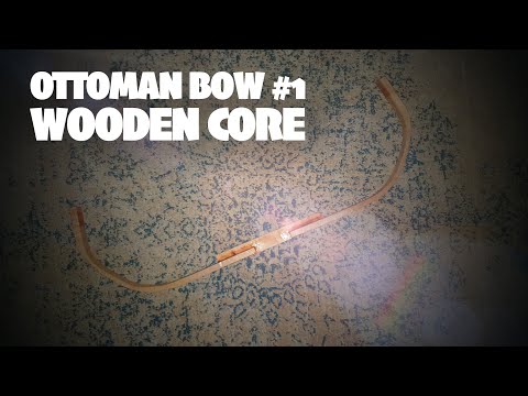 How to build an Ottoman Bow - #1