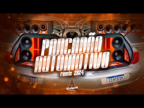 MEGA PANCADÃO AUTOMOTIVO REMIX 2024 - PANCADÃO AUTOMOTIVO GRAVE FORTE 2024 - MEGA GRAVÃO 2024 #32