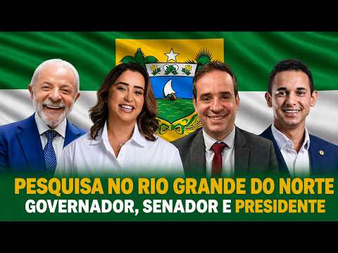 PESQUISA NO RIO GRANDE DO NORTE: Quem lidera para Governador, Senador e Presidente? (29/05/2026)