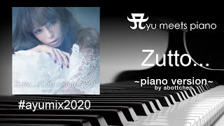 ayumi hamasaki - Zutto... ~Abottchen Piano with Vocal Version~