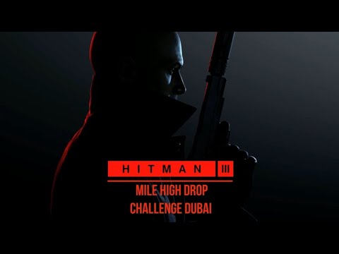 Hitman 3: Mile high drop challenge tutorial