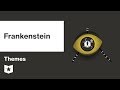 Frankenstein by Mary Shelley | Themes