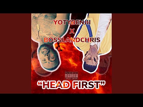 Head First (feat. Bossland Chris)