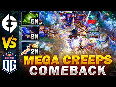 OG vs EG - MEGA CREEPS vs MEGA CREEPS - EPIC 76 MIN COMEBACK