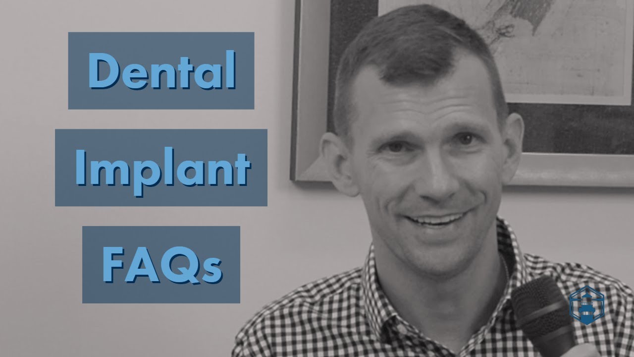 Dental Implant FAQs