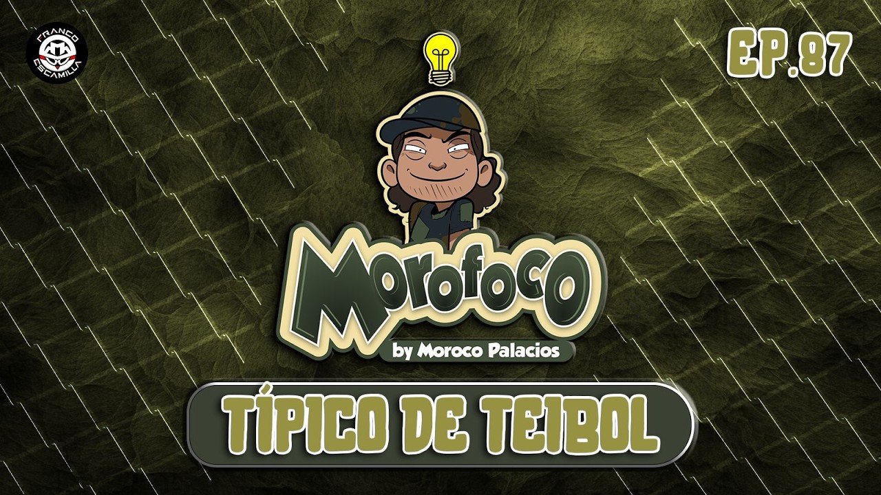Morofoco Ep 87.- Típico de teibol