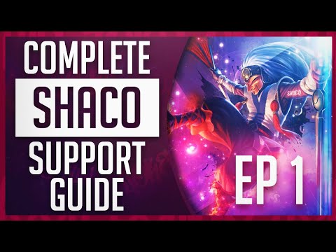 SHACO SUPPORT COMPLETE GUIDE - Ep1 - LEAGUE OF LEGENDS