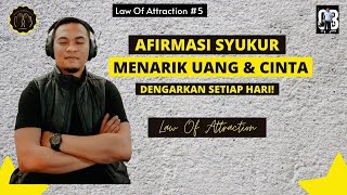 Download lagu Law Of Attraction #5 || Afirmasi Pagi (Audio Syukur) Program Bawah sadar | Dengarkan selama 21 hari mp3