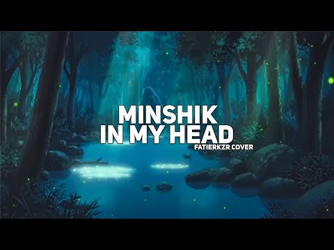 (COVER) MINSHIK - In My Head ft TED PARK (prod. ross gossage & jkei)