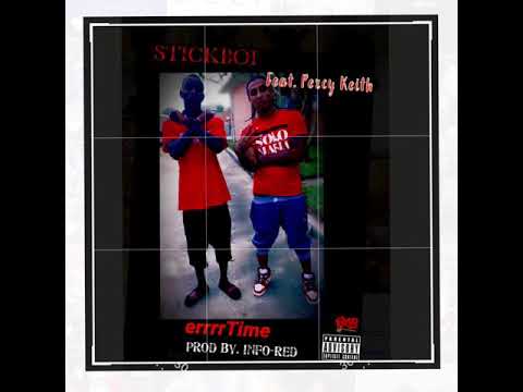 Stickboi - errrrTime ft. Percy Keith