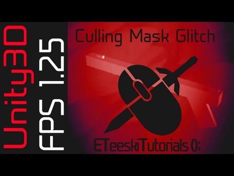 FPS1.25 Culling Mask Glitch Fixes. Unity3D FPS Video Game Design Tutorial.