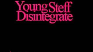 ♪ Young Steff - Disintegrate