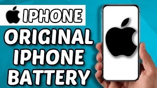 How To Check If An Original iPhone Battery Is Original (2024)