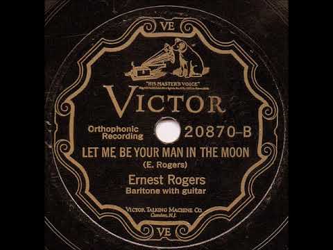 Let Me Be Your Man in the Moon ~ Ernest Rogers with Guitar (1927)