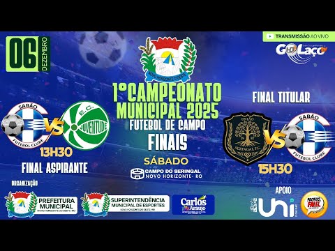 CAMPEONATO MUNICIPAL 2025 FINAIS ASPIRANTE/TITULAR  (06/12/2025)