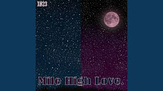 Mile High Love Music Video