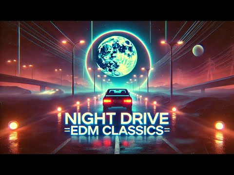 EDM Beats for a Thrilling Night Drive Experience 🌠🔥