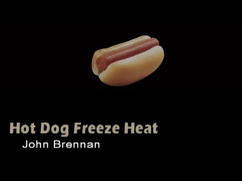 Hot Dog Freeze Heat - John Brennan