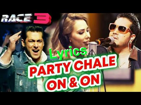 Race 3 - Party Chale On Lyrics | Mika Singh & Iulia Vantur