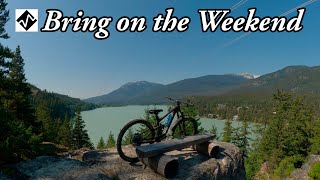 Possibly the best expert MTB trail in Whistler, BC - Bring on the Weekend