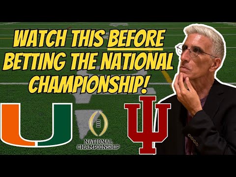 Miami vs Indiana National Championship: DO NOT Bet Until You Watch This!