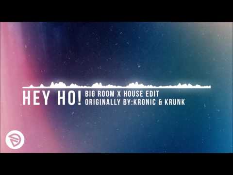 Kronic & Krunk - Hey Ho [Big Room/House Edit] | DYLN