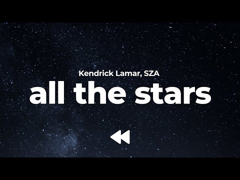 Kendrick Lamar, SZA - All The Stars (Clean) | Lyrics