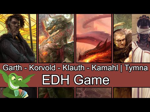 Garth vs Korvold vs Klauth vs Kamahl | Tymna EDH / CMDR game play for Magic: The Gathering