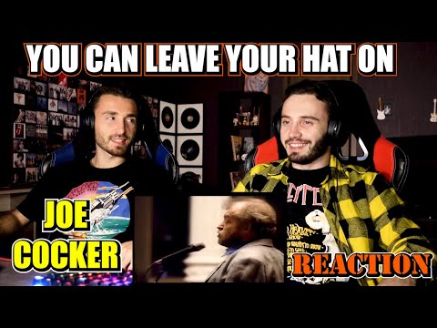 JOE COCKER - YOU CAN LEAVE YOUR HAT ON | FIRST TIME REACTION