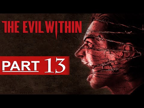 The Evil Within Walkthrough Part 13 [1080p HD] The Evil Within Gameplay - No Commentary