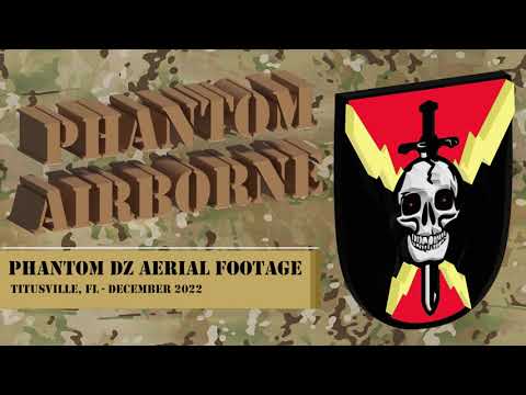 Phantom Airborne Brigade - Phantom DZ Aerial Footage (4K) - Titusville, FL