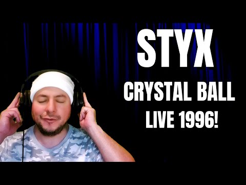 FIRST TIME HEARING Styx- "Crystal Ball" Live 1996 (Reaction)