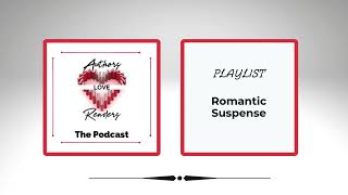 Authors Love Readers playlist: Romantic suspense