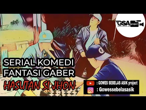film-pendek-serial-komedi-fantasi-gaber-hasutan-si-jhon