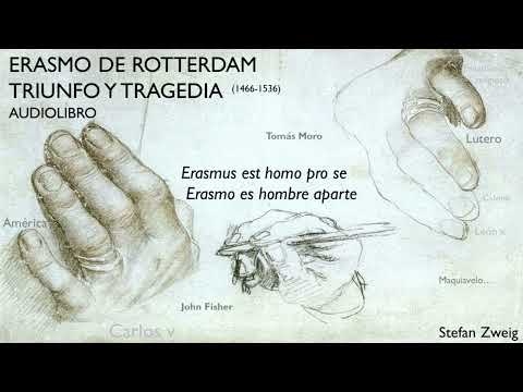 Audiolibro Completo- Erasmo de Rotterdam - Triunfo y tragedia - Stefan Zweig